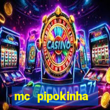 mc pipokinha privacy vazados